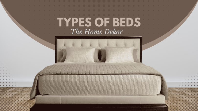 All You Need To Know About Different Types Of Bedrooms And Their Furniture!